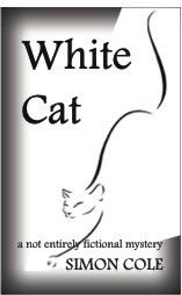 WHITE CAT - a not entirely fictional mystery