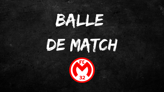 #03 Balle de Match - FC Mamer 32 (17.08 // J3)