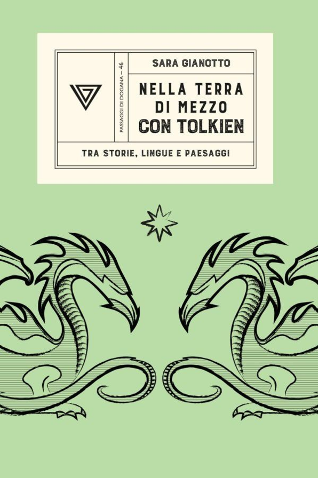 Gianotto Sara - Nella Terra di Mezzo con Tolkien. Tra storie, lingue e paesaggi