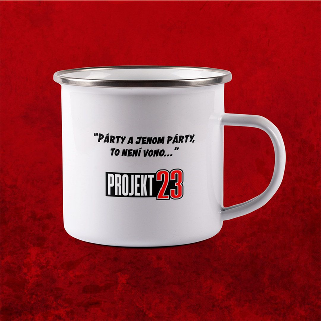 "Párty a jenom párty..." plechový hrnek