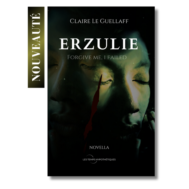ERZULIE - Forgive me, i failed (Novella - Fantastique)