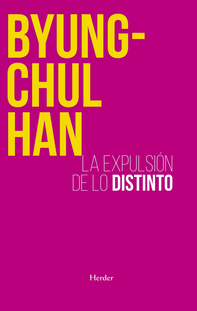 La expulsión de lo distinto - Byung-Chul Han