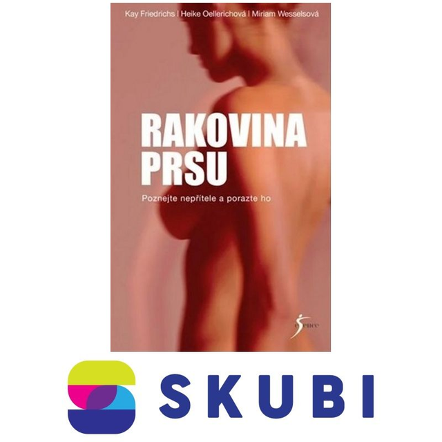 Kniha Rakovina prsu - Poznejte nepřítele a porazte ho - Heike Oellerich, kolektiv autorů 