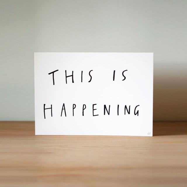 This Is Happening - Ink Original A4