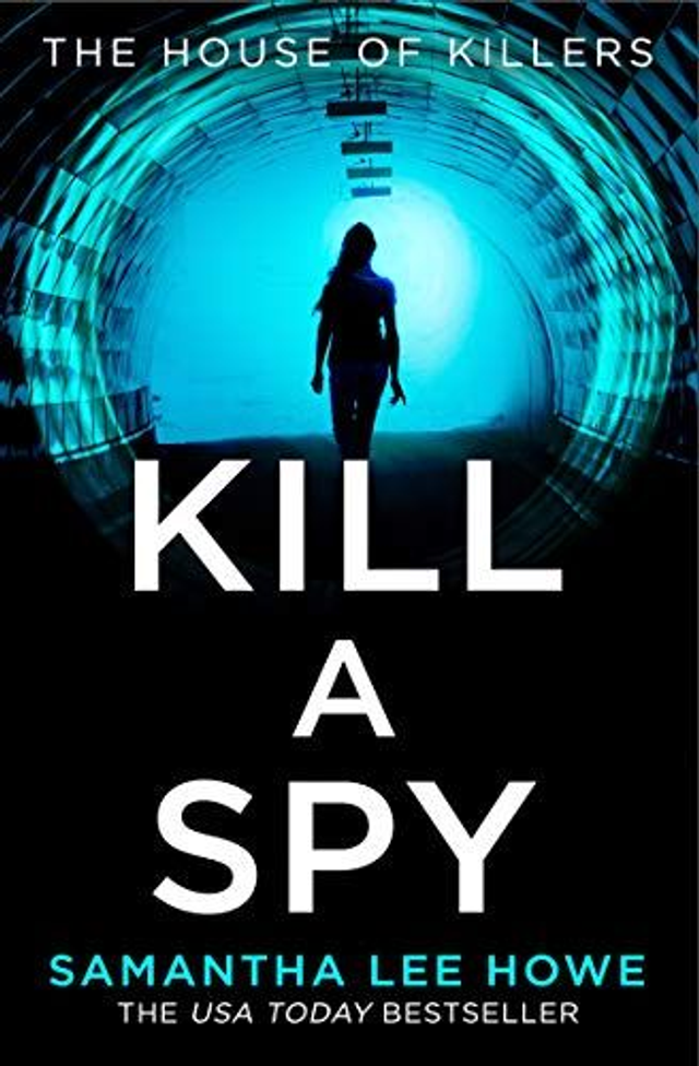 Kill A Spy #3 HOK - Samantha Lee Howe