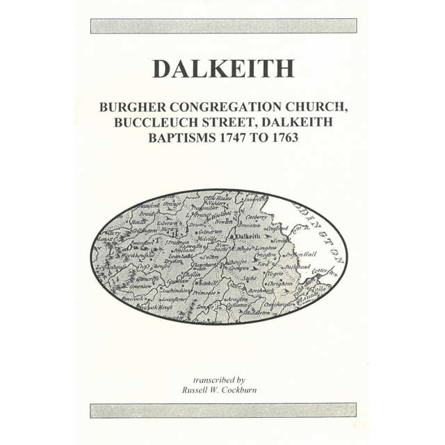 Dalkeith Burgher Congregation Church, Buccleuch Street, Midlothian Baptisms 1747 to 1763