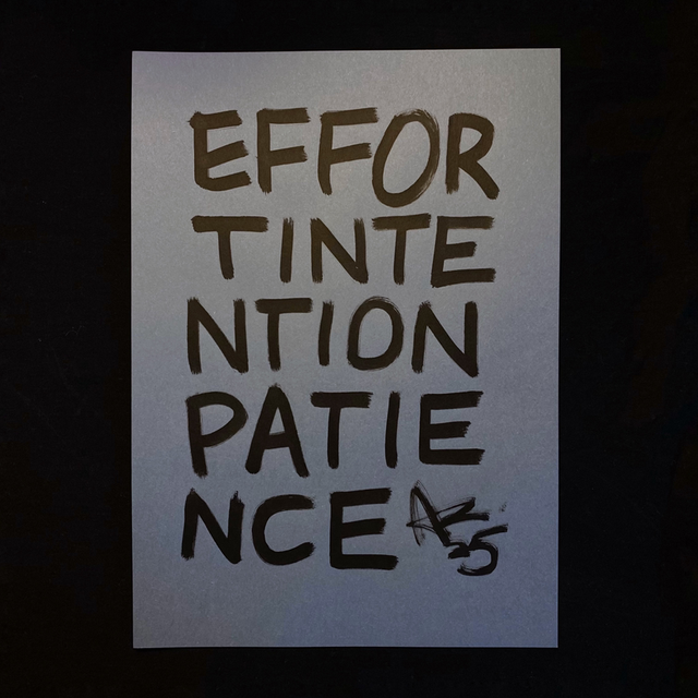 Effort. Intention. Patience. 8mm. - 21x29cm / 2025