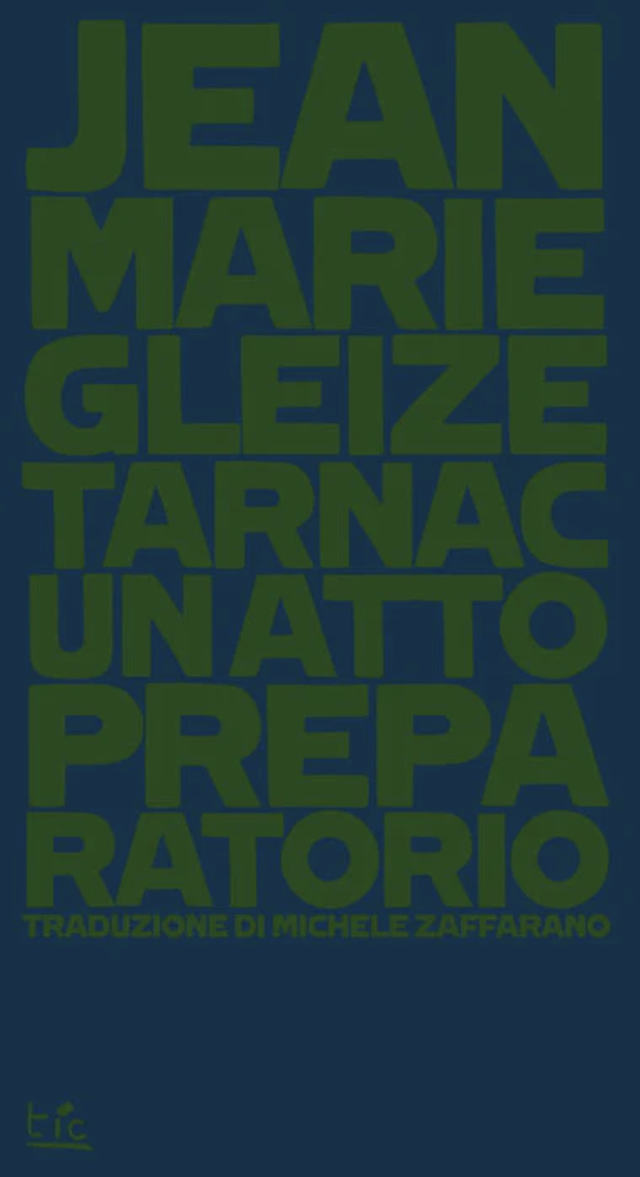 Gleize Jean-Marie - Tarnac, un atto preparatorio