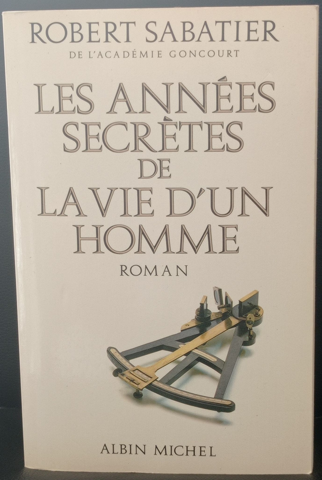 Les années secrètes de la vie d'un homme de Robert Sabatier