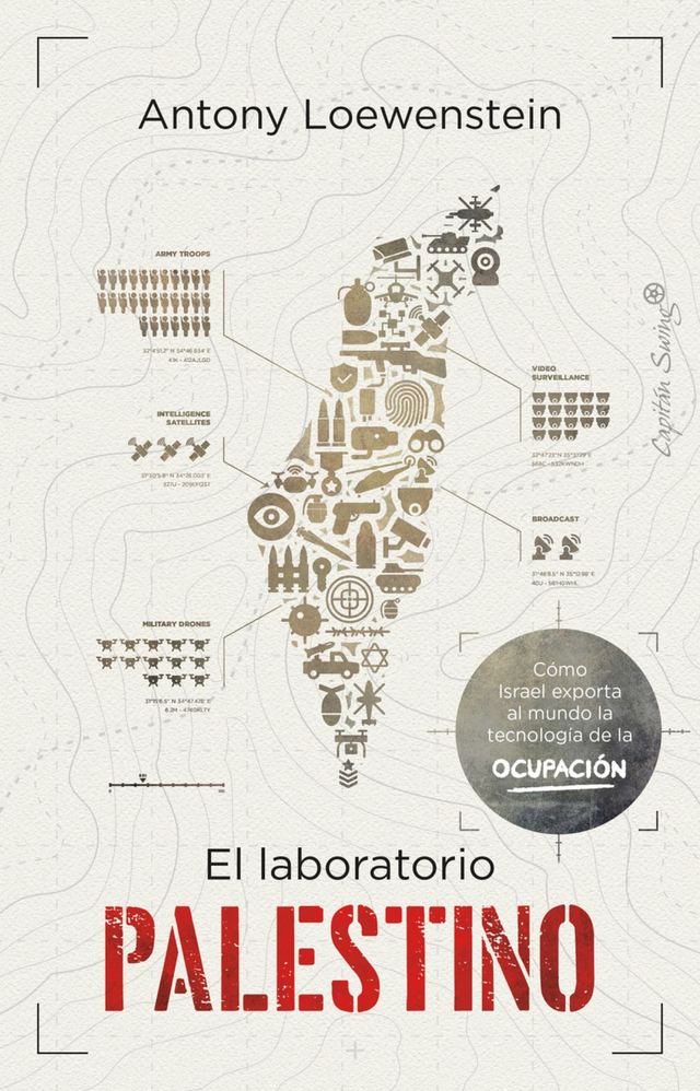 El laboratorio palestino: Antony Loewenstein