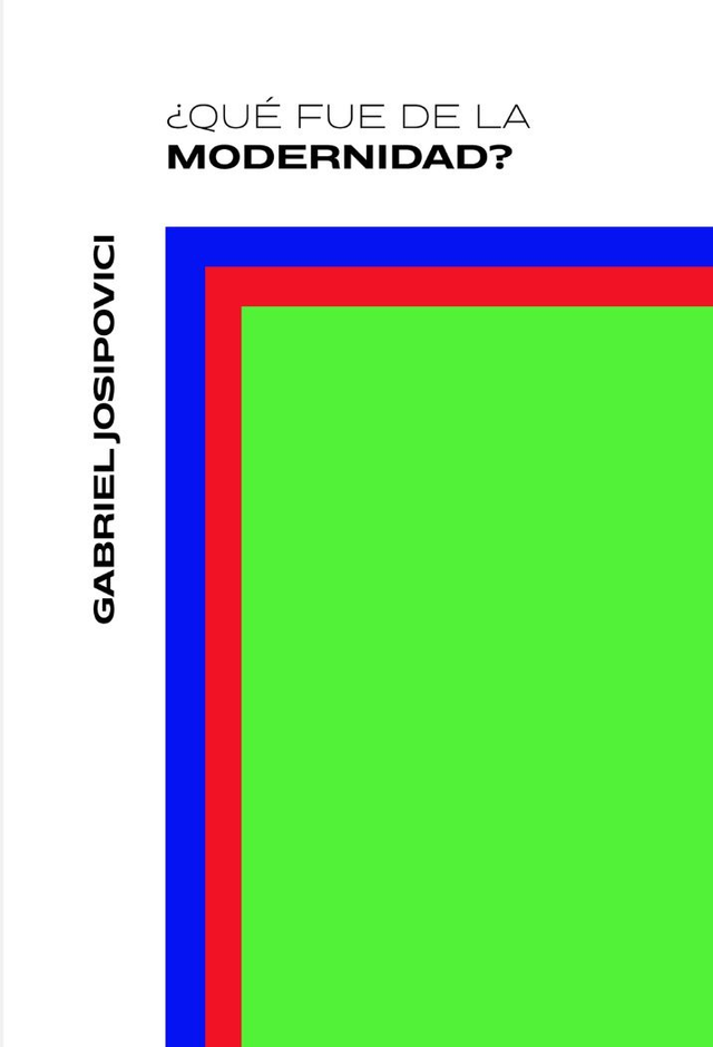 ¿Qué fue de la Modernidad? Gabriel Josipovici