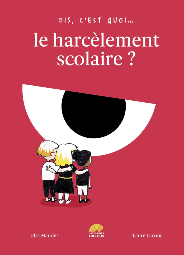 Dis, c'est quoi… le harcèlement scolaire ?