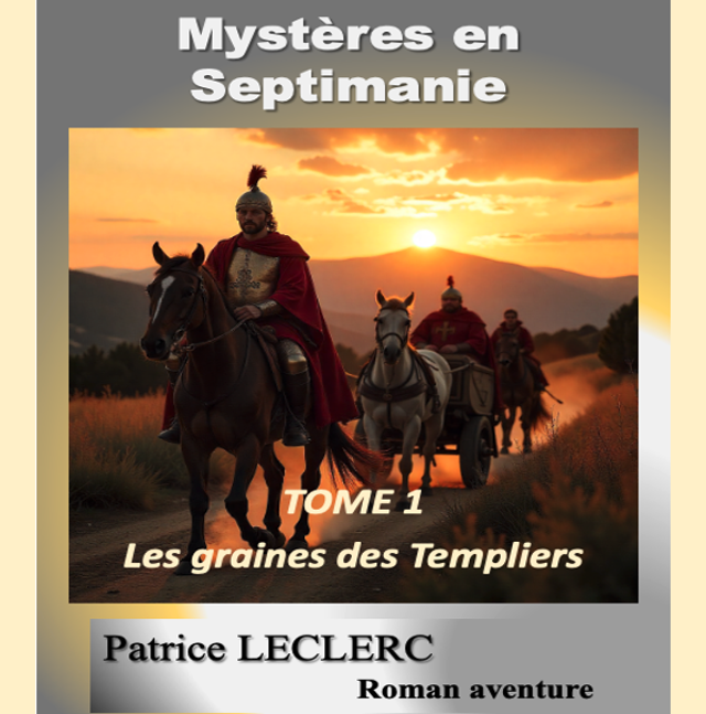 Mystères en Septimanie - Tome 1 : Les graines des Templiers