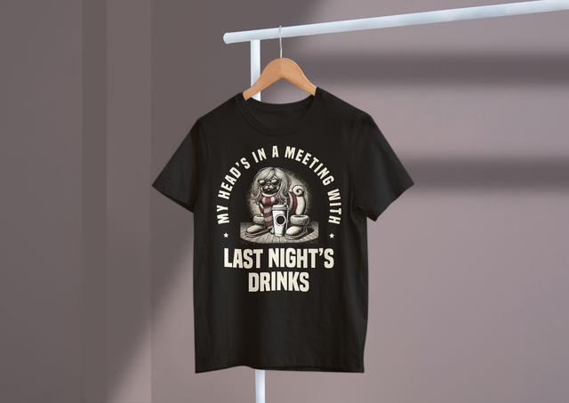 My Head’s in a Meeting with Last Night’s Drinks  Humor
Mein Kopf ist in einem Meeting mit dem Humor der Getränke von Last Night