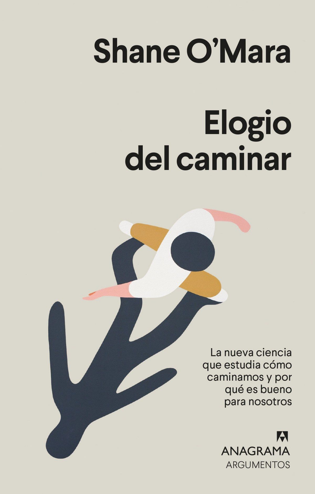 Elogio Del Caminar - Shane M. O'Mara