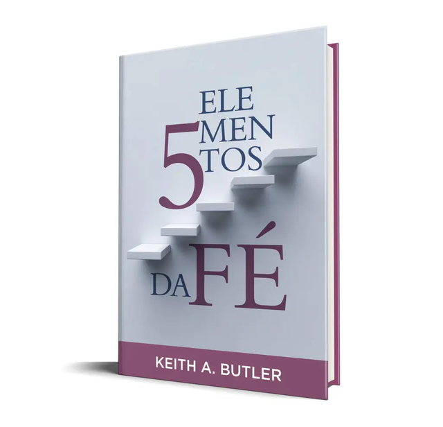 5 Elementos Da Fé - Keith A. Butler