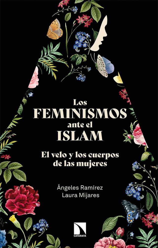 Los feminismos ante el Islam: El velo y los cuerpos de las mujeres - Laura Mijares, Ángeles Ramírez