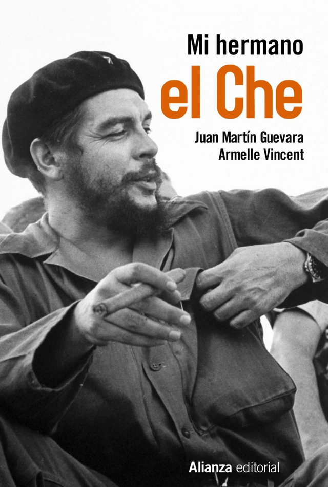 Mi hermano el Che - Armelle Vincent (coaut.), Juan Martin Guevara