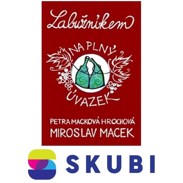 Kniha Labužníkem na plný úvazek - Miroslav Macek , Petra Macková Hrochová