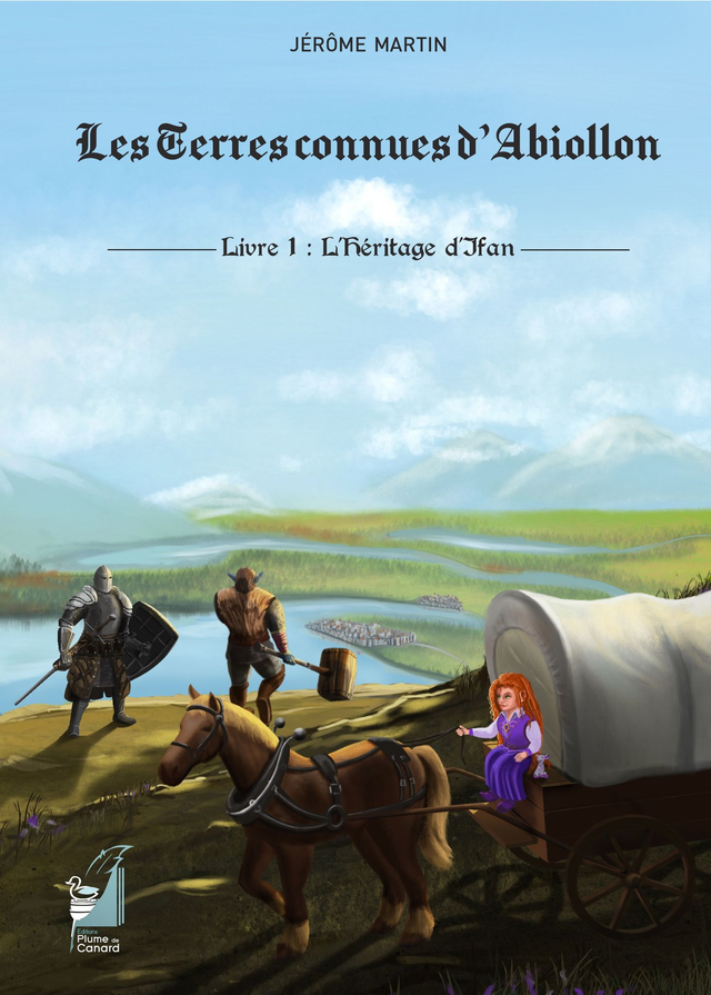 Roman : Livre 1 - Les Terres connues d'Abiollon : L'héritage d'Ifan