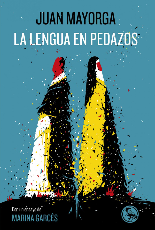 La lengua en pedazos - Juan Mayorga