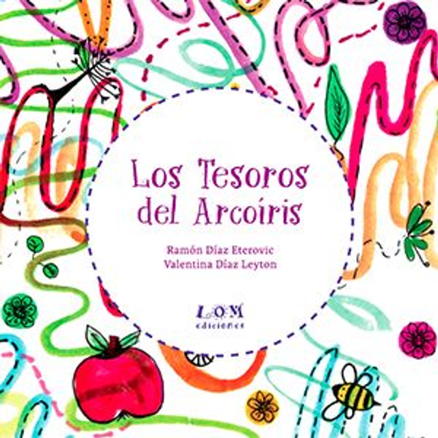 Los tesoros del arcoíris - Ramón Díaz Eterovic, Valentina Díaz Leyton
