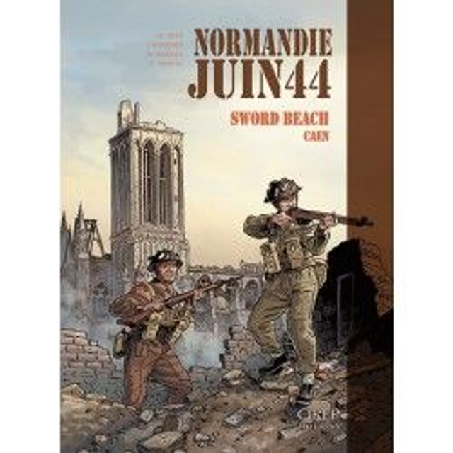 BD Normandie Juin 44 - Tome 4 : Sword Beach - Caen