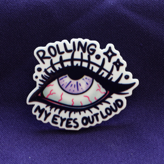 Rolling My Eyes Out Loud