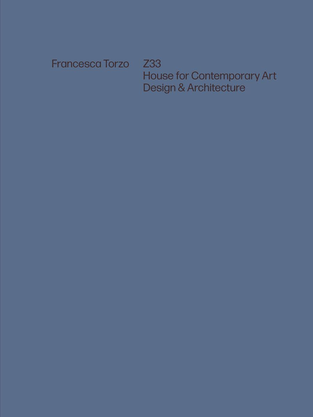 Francesca Torzo: Z33