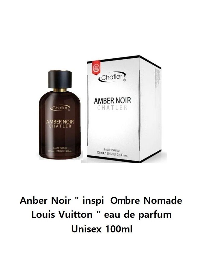 Anber Noir " inspi Ombre Nomade Louis Vuitton " eau de parfum Unisexe 100ml