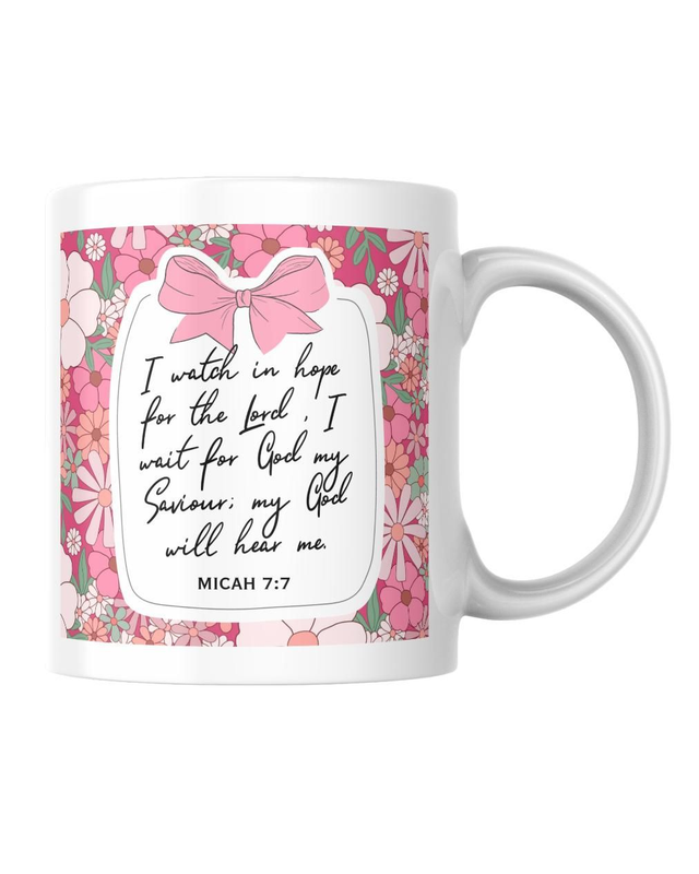 I watch in hope for the Lord Mug