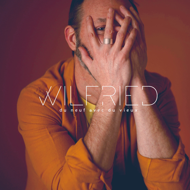 Wilfried - Du neuf avec du vieux (EP)