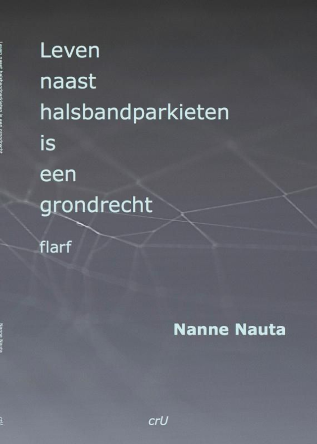 Leven naast halsbandparkieten is een grondrecht - Nanne Nauta