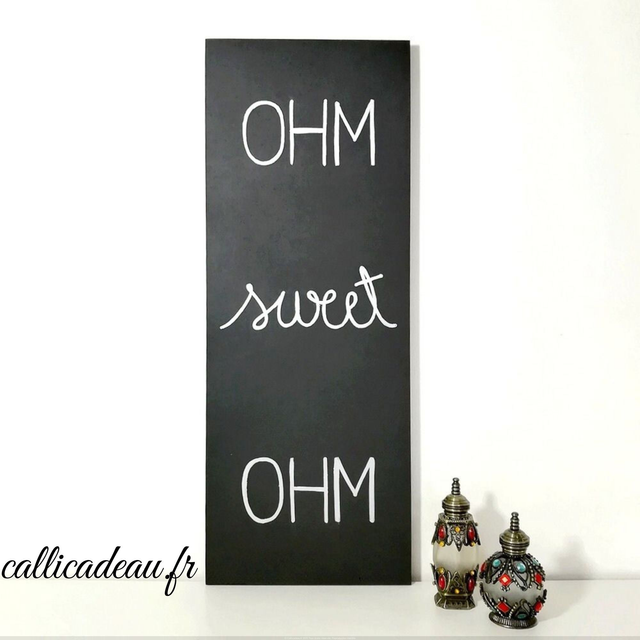 Calligraphie Ohm Sweet Ohm | Panneau Fait Main