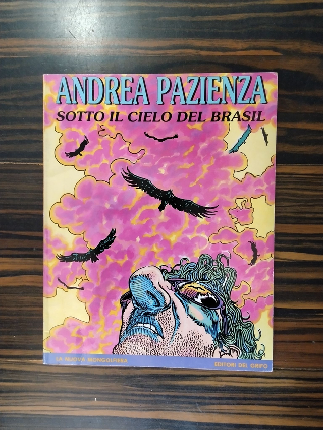 Andrea Pazienza - Sotto il cielo del Brasile (Editori del Grifo, 1990)
