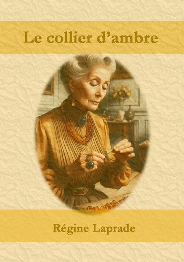 Le collier d'ambre - Régine Laprade
