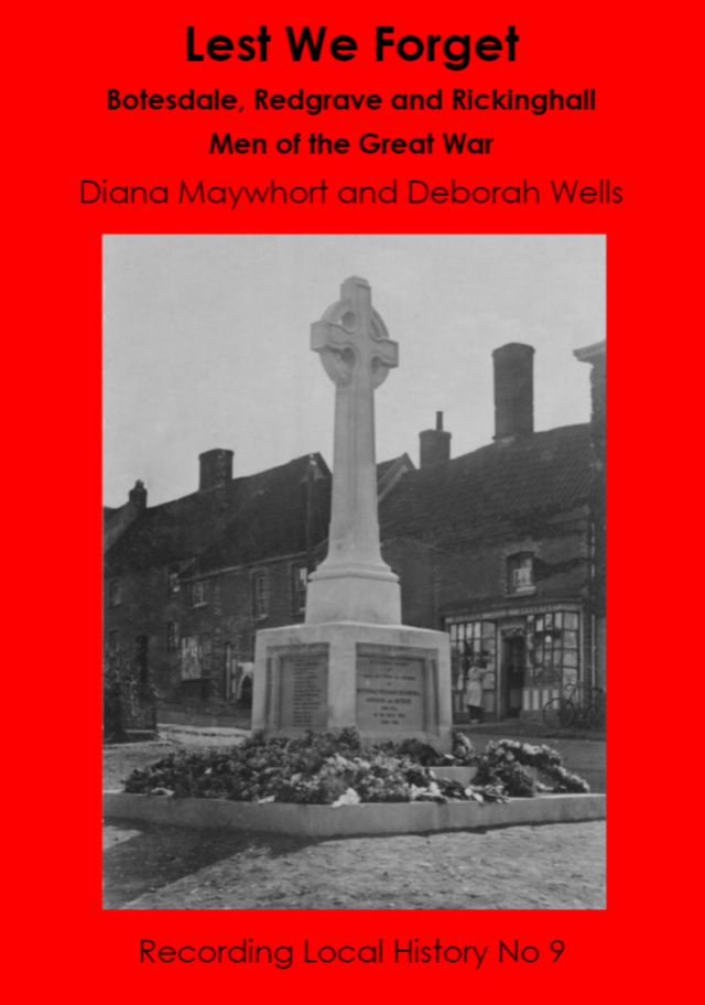 Lest We Forget: Botesdale, Redgrave and Rickinghall Men of the Great War