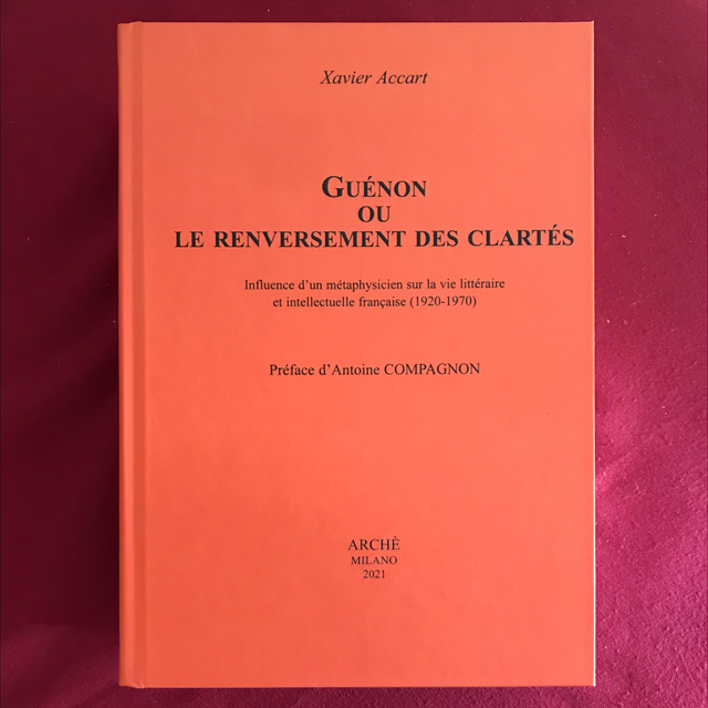 ACCART Xavier - Guénon ou le renversement des clartés