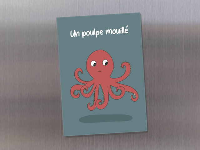 Magnet " Un poulpe mouillé "