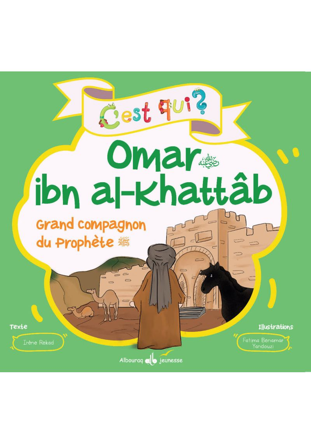 Omar ibn al-Khattâb Grand compagnon du Prophète auteur Irène Rekad édition Albouraq jeunesse 