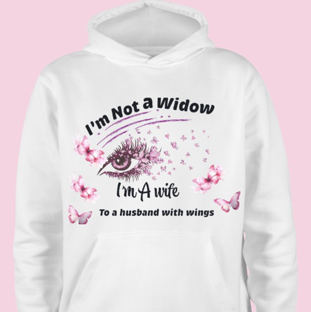 I’m not a widow I’m a wife to a husband with wings hoodie