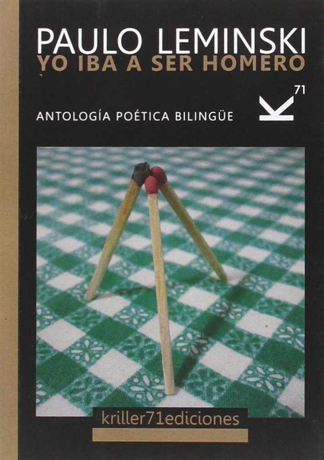 Yo iba a ser Homero: Antología poética bilingüe - Paulo Leminski