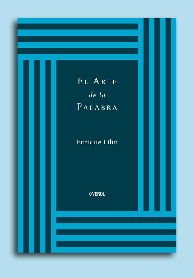 El arte de la palabra - Enrique Lihn