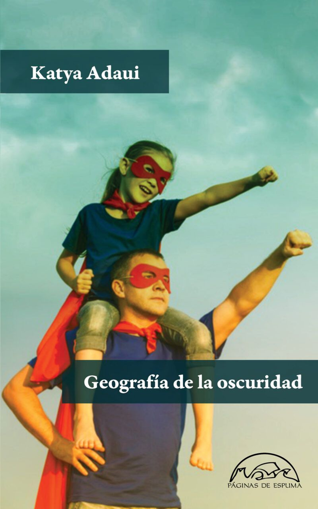 Geografías de la oscuridad - Katya Adaui