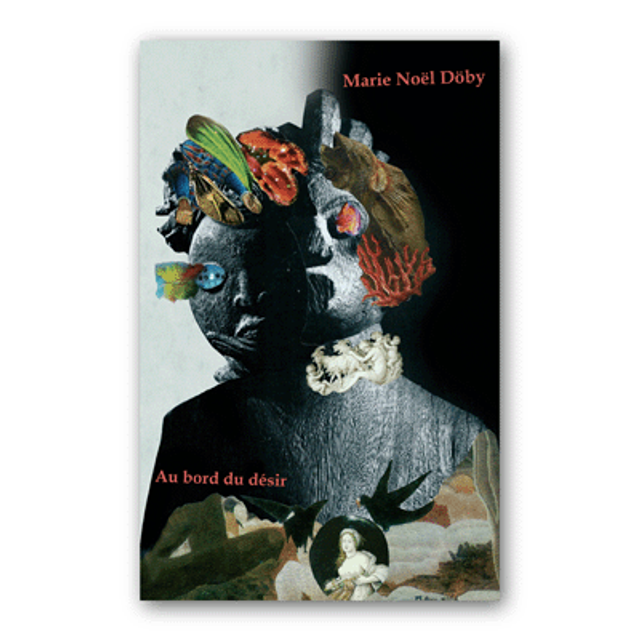 La Nouvelle Revue Moderne n°36 - Au bord du désir  Marie Noël Doby