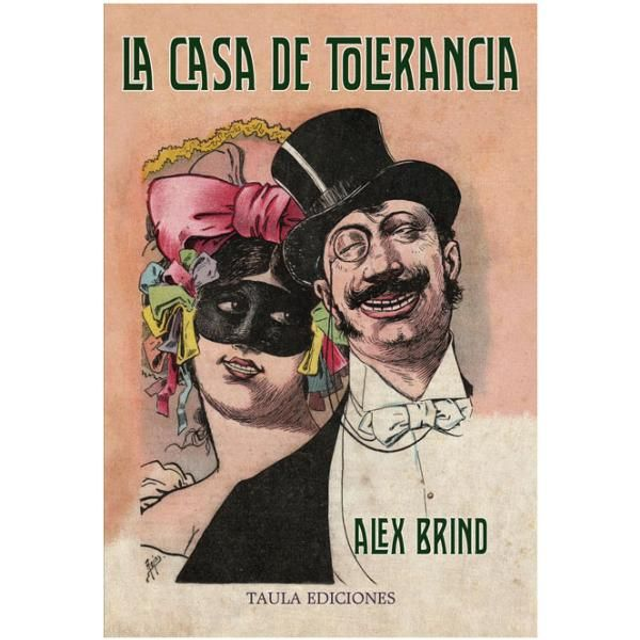 LA CASA DE TOLERANCIA. ALEX BRIND.