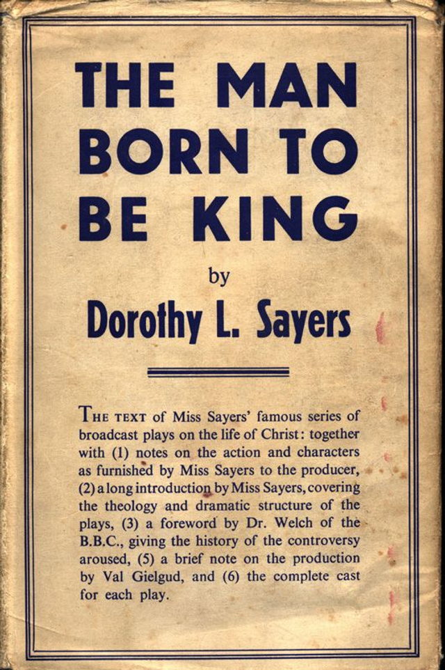 The Man Born to be King by Dorothy L. Sayers