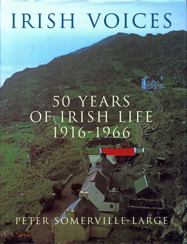 Irish Voice: 50 Years of Irish Life by Peter Somerville-Large