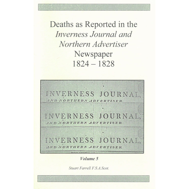 Deaths as Reported in the Inverness Journal &amp; Northern Advertiser Newspaper 1824-1828