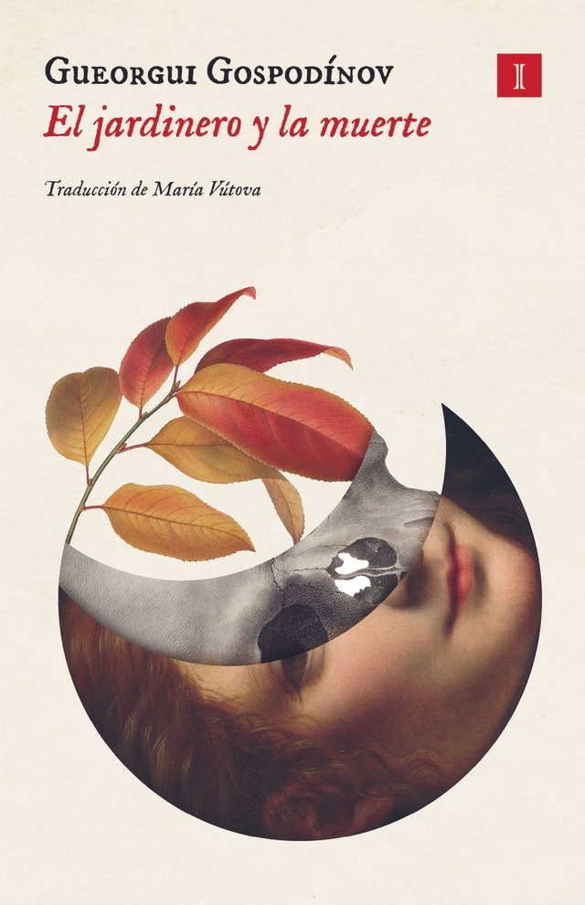 El jardinero y la muerte - Gueorgui Gospodínov